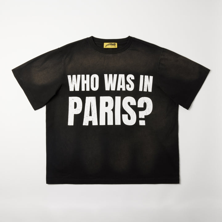 "Who was in Paris" T-shirt